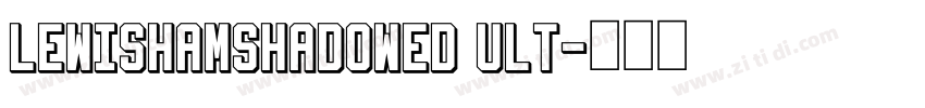 LewishamShadowed Ult字体转换